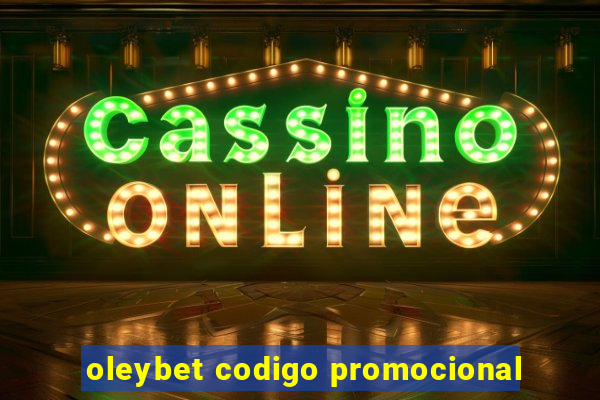 oleybet codigo promocional